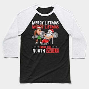 Merry Liftmas From North Swole Muscle Santa Weightlifting Baseball T-Shirt